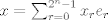 TEX: $x = \sum_{r = 0}^{2^n - 1} x_r e_r$