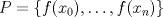 TEX: $P = \{f(x_0) , \dots , f(x_n)\}$