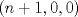 TEX: $(n+1,0,0)$