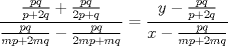 TEX: \( \displaystyle \frac { \frac { pq }{ p+2q } +\frac { pq }{ 2p+q }  }{ \frac { pq }{ mp+2mq } -\frac { pq }{ 2mp+mq }  } =\frac { y-\frac { pq }{ p+2q }  }{ x-\frac { pq }{ mp+2mq }  }  \)