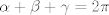 TEX: $\alpha+\beta+\gamma=2\pi$