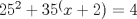 TEX: $25^2+35^(x+2)=4$