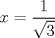 TEX: $$x=\frac{1}{\sqrt{3}}$$