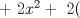 TEX: $+\ 2x^{2} +\ 2($