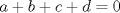 TEX: $a+b+c+d=0$