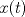 TEX: $x(t)$