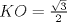 TEX: $KO=\frac{\sqrt{3}}{2}$