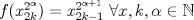 TEX: $f(x^{2^{\alpha}}_{2k})=x^{2^{\alpha+1}}_{2k-1} \ \forall x,k, \alpha \in \mathbb{N}$