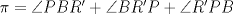 TEX: $\pi=\angle PBR'+\angle BR'P+\angle R'PB$