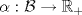 TEX: $$\alpha : \mathcal{B} \rightarrow \mathbb{R}_{+}$$