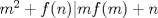 TEX: $m^{2}+f(n) | mf(m)+n$