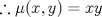 TEX: $$\therefore \mu (x,y)=xy$$