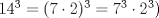 TEX: $14^3=(7 \cdot 2)^3=7^3 \cdot 2^3)$