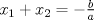 TEX: <br />$x_{1}+x_{2}=-\frac{b}{a}$