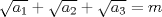 TEX: $\sqrt{a_1}+\sqrt{a_2}+\sqrt{a_3}=m$