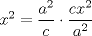 TEX: $x^{2}=\dfrac{a^{2}}{c}\cdot \dfrac{cx^{2}}{a^{2}}$