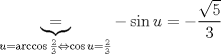 TEX: $$<br />\underbrace  = _{u = \arccos \frac{2}<br />{3} \Leftrightarrow \cos u = \frac{2}<br />{3}} - \sin u =  - \frac{{\sqrt 5 }}<br />{3}<br />$$