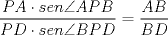 TEX: $\displaystyle \frac{PA\cdot sen\angle APB}{PD\cdot sen\angle BPD}=\displaystyle \frac{AB}{BD}$