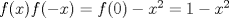 TEX: $f(x)f(-x)=f(0)-x^2=1-x^2$