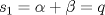 TEX: \( \displaystyle s_1=\alpha+\beta=q \)