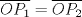 TEX: $\overline{OP_1}=\overline{OP_2}$