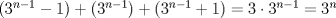 TEX:  $(3^{n-1}-1)+(3^{n-1})+(3^{n-1}+1)=3 \cdot 3^{n-1}=3^n$