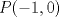 TEX: $P(-1,0)$