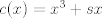 TEX: $c(x)=x^3+sx$