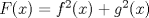 TEX: $F(x)=f^2(x)+g^2(x)$