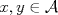 TEX: $x, y \in  \mathcal{A}$