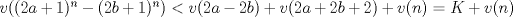 TEX: $v((2a+1)^n-(2b+1)^n)<v(2a-2b)+v(2a+2b+2)+v(n)=K +v(n)$