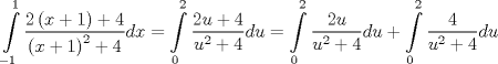 TEX: \[<br />\int\limits_{ - 1}^1 {\frac{{2\left( {x + 1} \right) + 4}}<br />{{\left( {x + 1} \right)^2  + 4}}dx}  = \int\limits_0^2 {\frac{{2u + 4}}<br />{{u^2  + 4}}du}  = \int\limits_0^2 {\frac{{2u}}<br />{{u^2  + 4}}du}  + \int\limits_0^2 {\frac{4}<br />{{u^2  + 4}}du} <br />\]