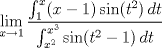 TEX: \[\lim_{x\to 1}\frac{\int_1^x (x-1)\sin(t^2)\,dt}{\int_{x^2}^{x^3} \sin(t^2-1)\,dt}\]