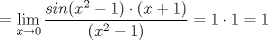 TEX: \[=\lim_{x\rightarrow 0}\frac{sin(x^{2}-1)\cdot (x+1)}{(x^{2}-1)}=1\cdot 1=1\]<br />