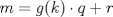 TEX: $m=g(k)\cdot q+r$