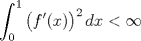 TEX: $$\int_0^1\big(f'(x)\big)^2\,dx<\infty$$