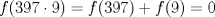 TEX:  $f(397\cdot 9)=f(397)+f(9)=0$