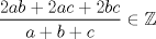 TEX: $\displaystyle \frac{2ab+2ac+2bc}{a+b+c}\in \mathbb{Z}$