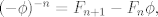 TEX: $(-\phi)^{-n}=F_{n+1}-F_n\phi$,