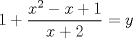 TEX: $1+\dfrac{x^{2}-x+1}{x+2}=y$