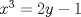 TEX: $x^3=2y-1$