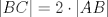 TEX: $|BC|=2\cdot |AB|$