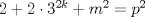 TEX: $2+2\cdot3^{2k}+m^2=p^2$