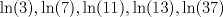 TEX: $\ln(3),\ln(7),\ln(11),\ln(13), \ln(37)$