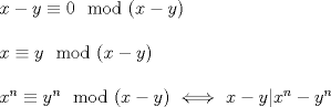 TEX: $ \\ x-y \equiv 0 \mod (x-y) \\ \\  \ x \equiv y \mod (x-y)\\ \\ x^n \equiv y^n \mod(x-y) \ \Longleftrightarrow \ x-y|x^n-y^n $