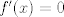 TEX: $f'(x) = 0$