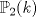 TEX:  $\mathbb P_2(k)$ 