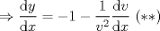 TEX: $$\Rightarrow \frac{\mathrm{d} y}{\mathrm{d} x}=-1-\frac{1}{v^{2}}\frac{\mathrm{d} v}{\mathrm{d} x}\textup{  }(**)$$