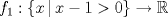 TEX: $$f_1 : \{x \, | \, x-1 > 0\} \rightarrow \mathbb R $$