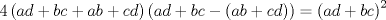 TEX: $$4\left( ad+bc+ab+cd \right)\left( ad+bc-\left( ab+cd \right) \right)=\left( ad+bc \right)^{2}$$